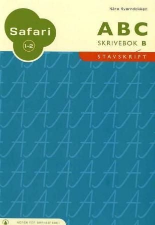 Safari 1-2 - ABC : skrivebok B : stavskrift : norsk for barnesteget
