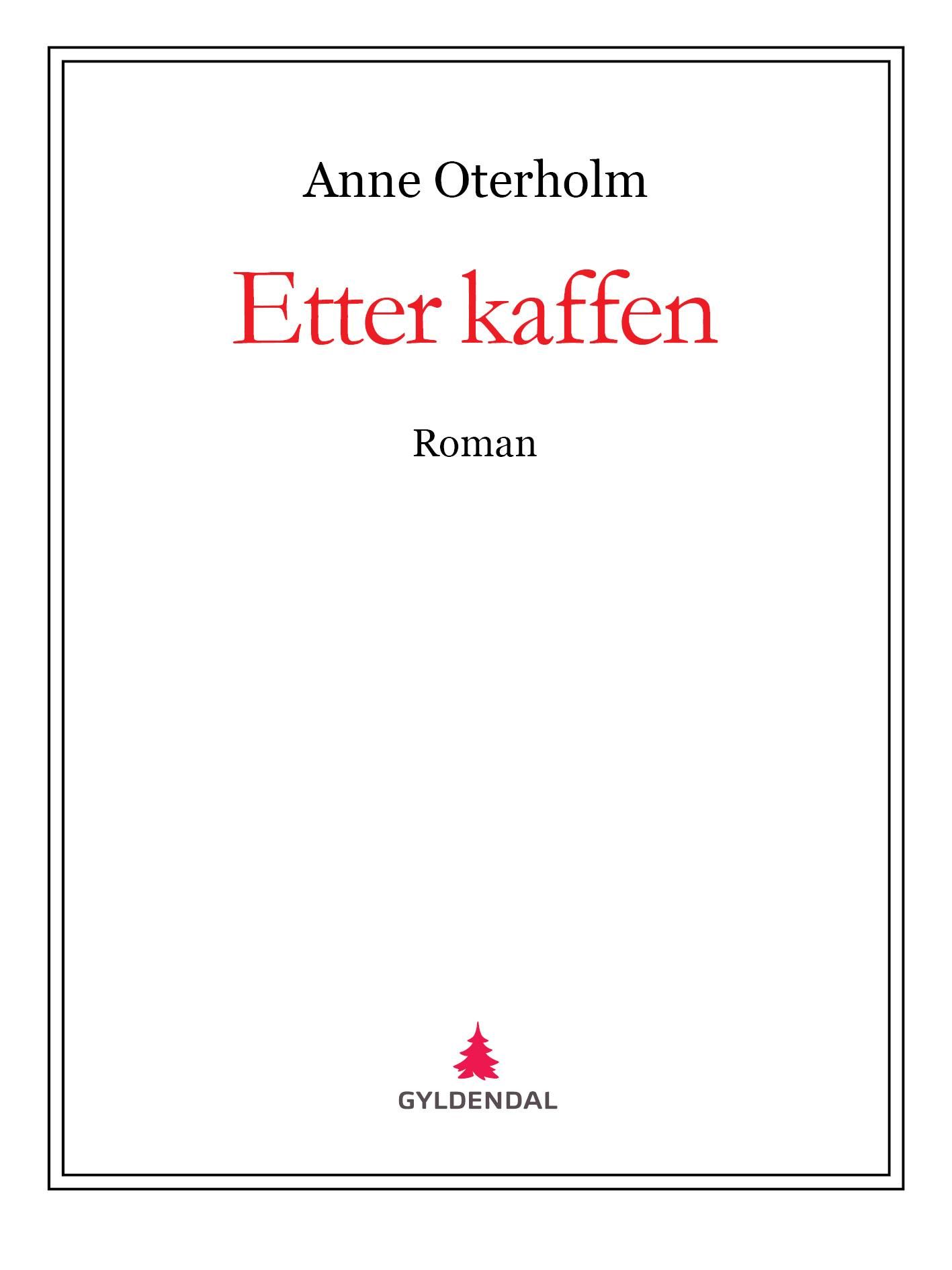 Etter kaffen - roman