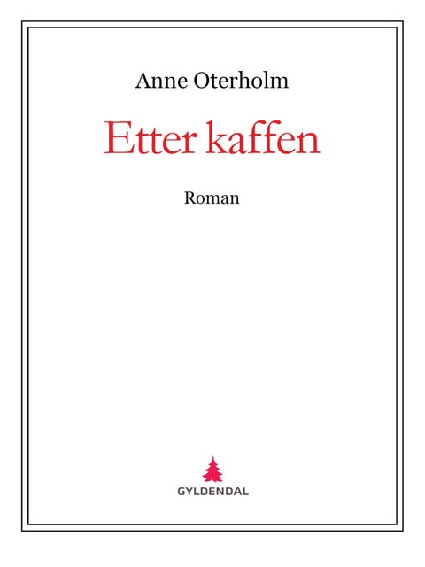 Etter kaffen - roman