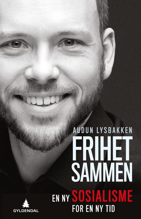 Frihet sammen - en ny sosialisme for en ny tid