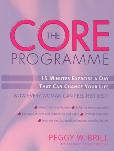 Core Programme - Fifteen Minutes Excercise A Day That Can Change Your Life