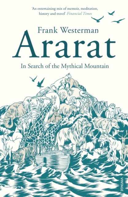 Ararat - In Search of the Mythical Mountain