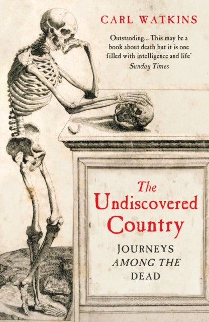 Undiscovered Country - Journeys Among the Dead