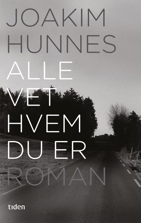 Alle vet hvem du er - roman