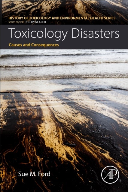 Toxicology Disasters - Causes and Consequences