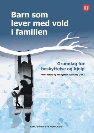 Barn som lever med vold i familien - grunnlag for beskyttelse og hjelp