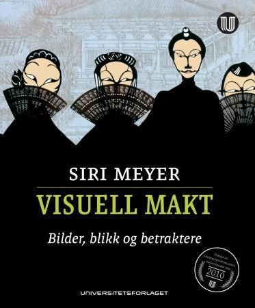 Visuell makt - bilder, blikk og betraktere