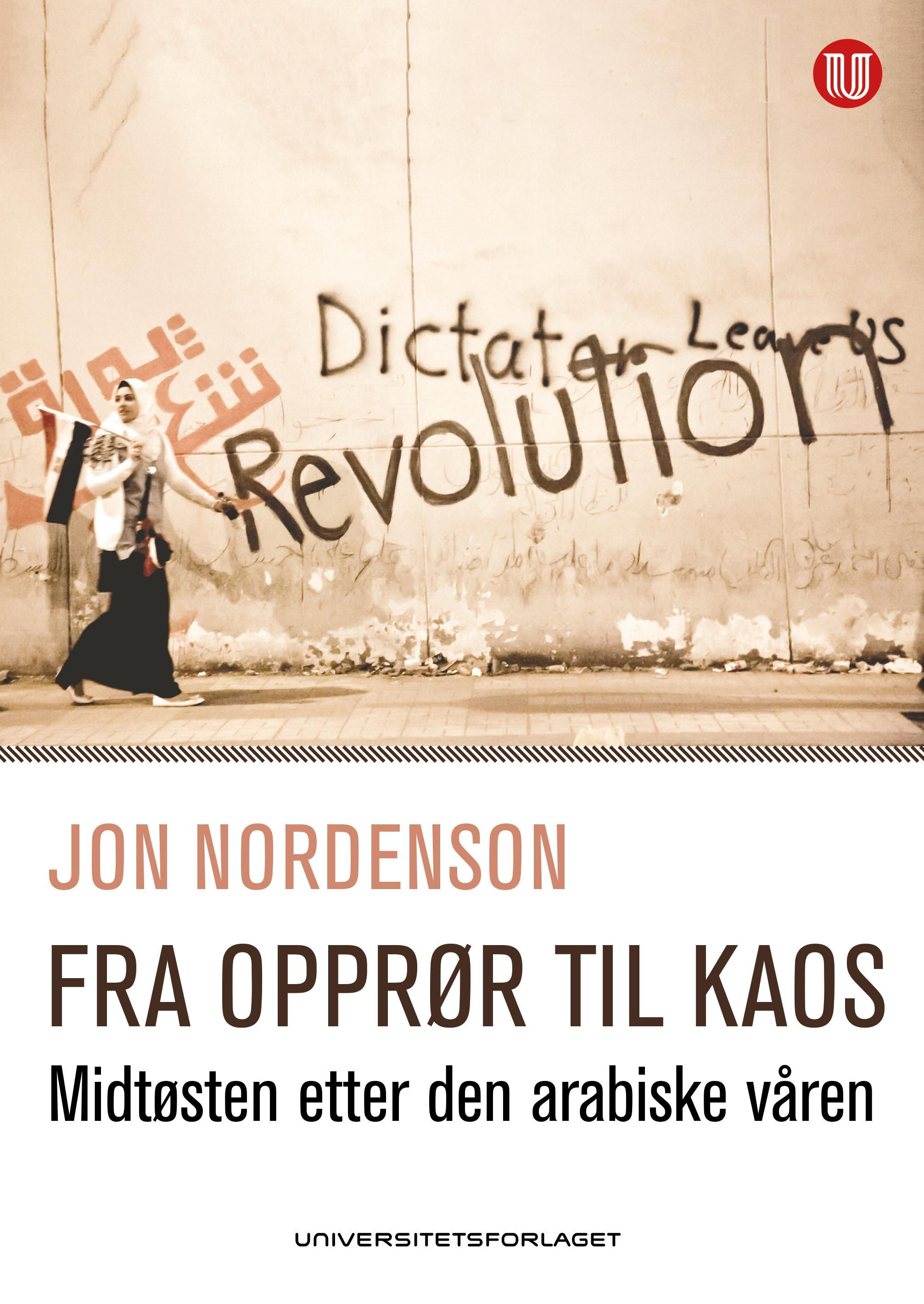 Fra opprør til kaos - midtøsten etter den arabiske våren
