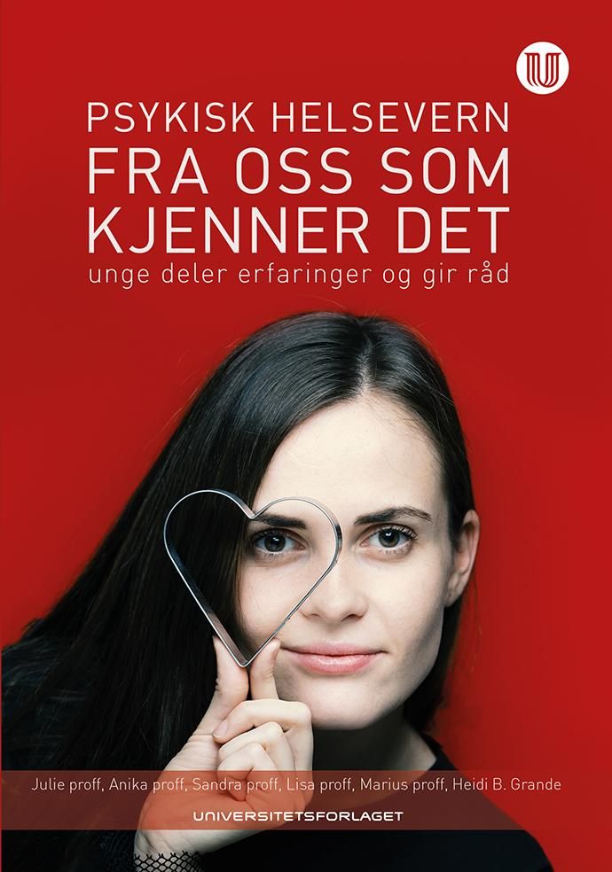 Psykisk helsevern fra oss som kjenner det - unge deler erfaringer og gir råd
