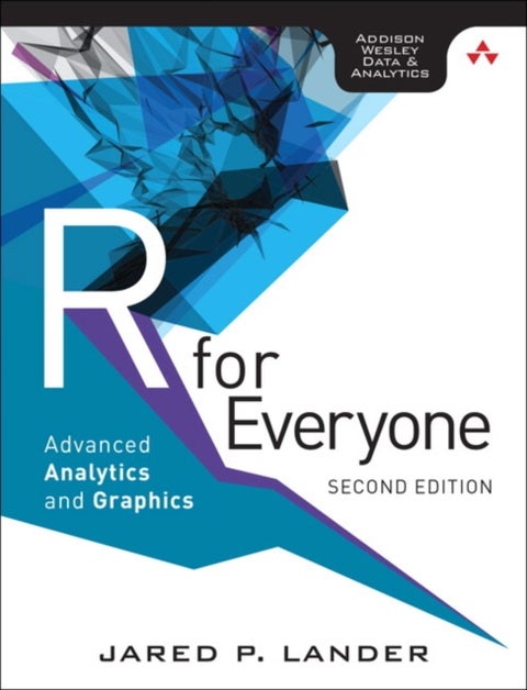 R for Everyone - Advanced Analytics and Graphics