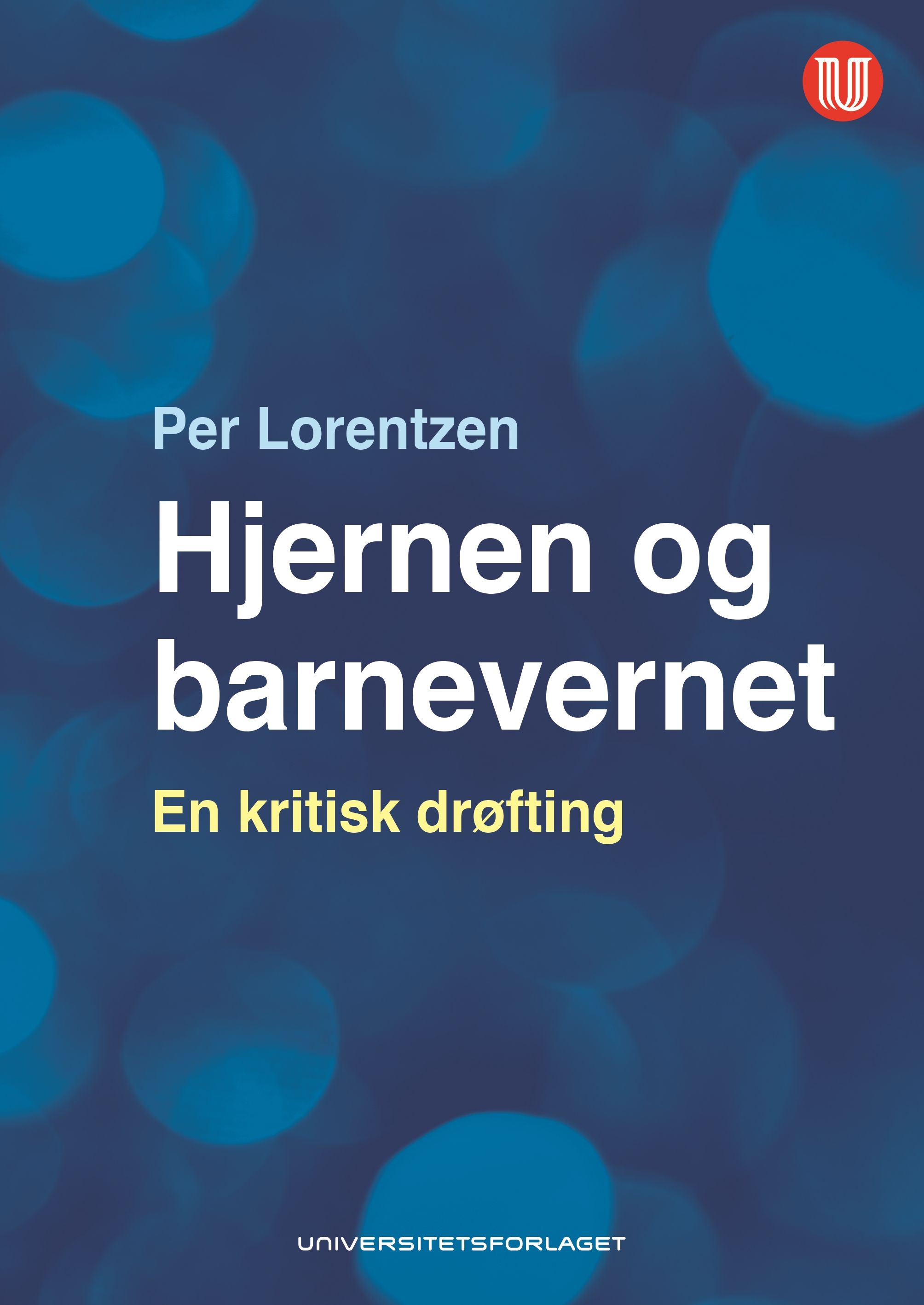 Hjernen og barnevernet - en kritisk drøfting