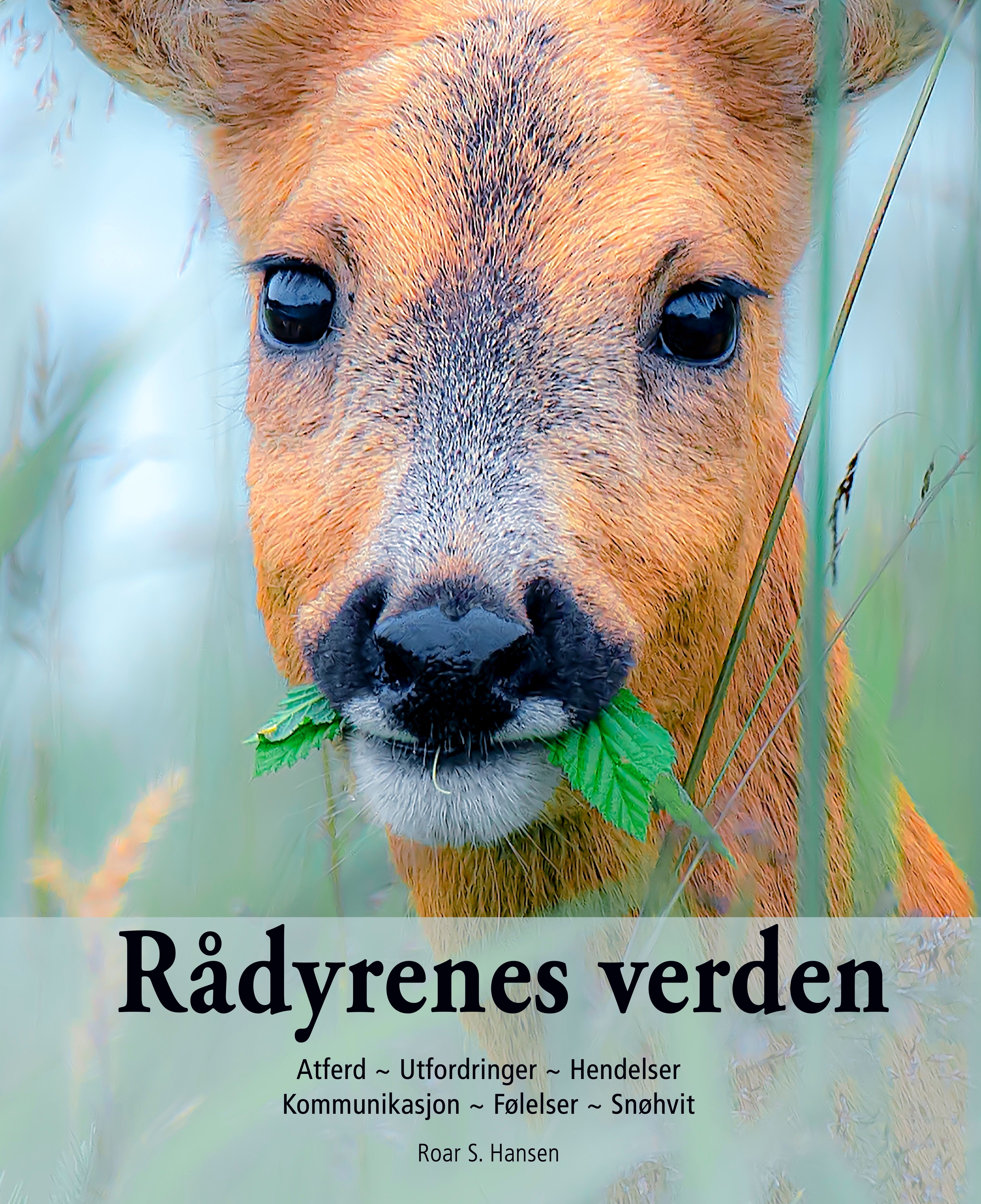 Rådyrenes verden - atferd, utfordringer, hendelser, kommunikasjon, følelser, snøhvit