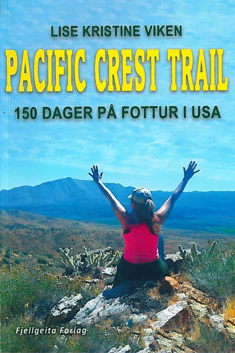 Pacific Crest Trail - 150 dager på fottur i USA