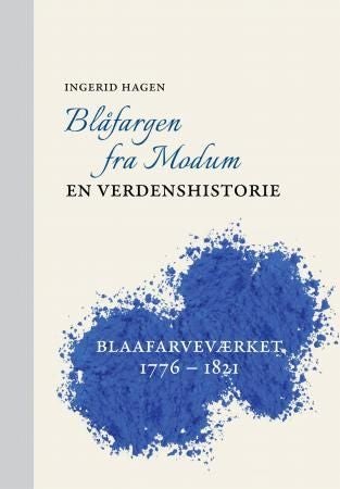 Blåfargen fra Modum - en verdenshistorie : Blaafarveværket 1776-1821