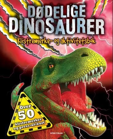 Dødelige dinosaurer. Klistremerke- og aktivitetsbok - klistremerke- og aktivitetsbok