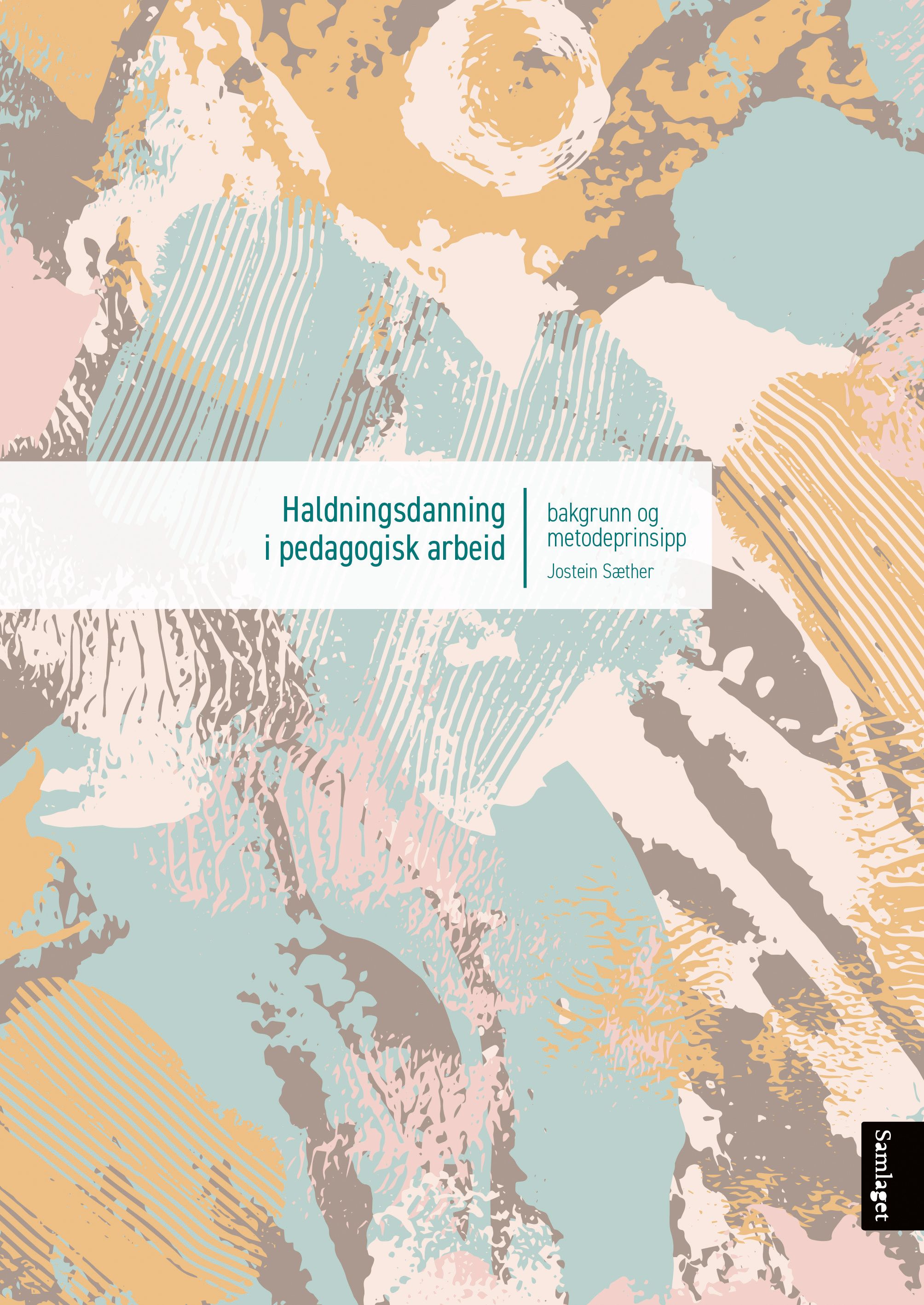 Haldningsdanning i pedagogisk arbeid - bakgrunn og metodeprinsipp