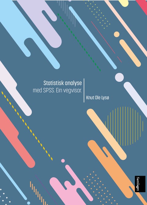 Statistisk analyse i SPSS - ein vegvisar