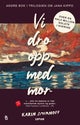 Vi dro opp med mor