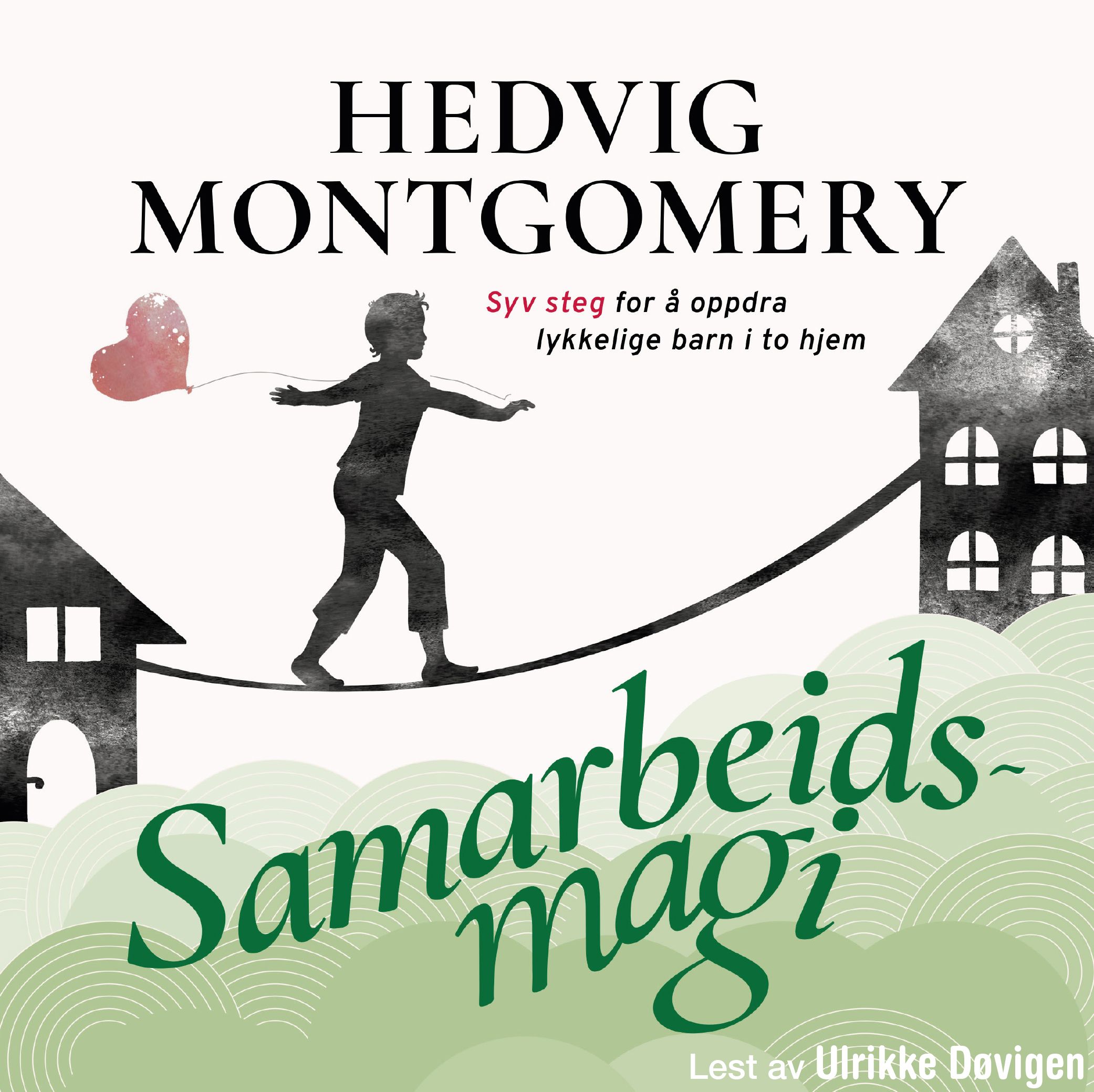 Samarbeidsmagi - syv steg for å oppdra lykkelige barn i to hjem