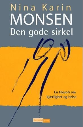 Den gode sirkel - en filosofi om kjærlighet og helse