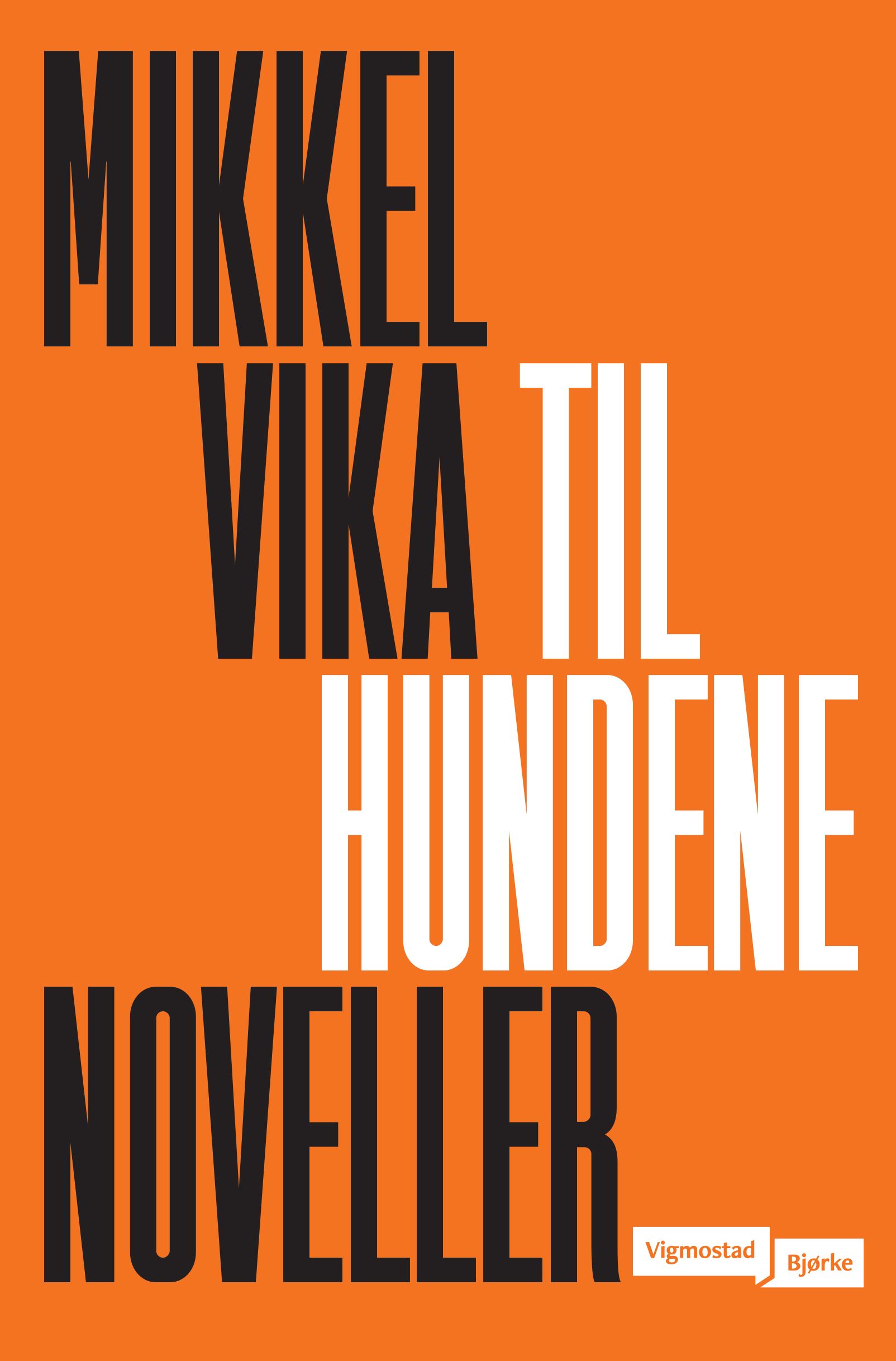 Til hundene - noveller