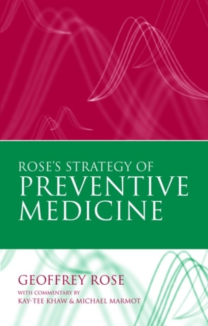 Rose''s Strategy of Preventive Medicine