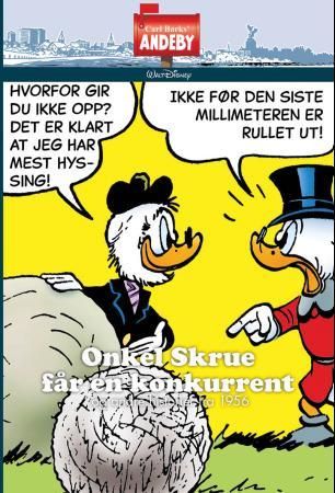 Onkel Skrue får en konkurrent - og andre historier fra 1956