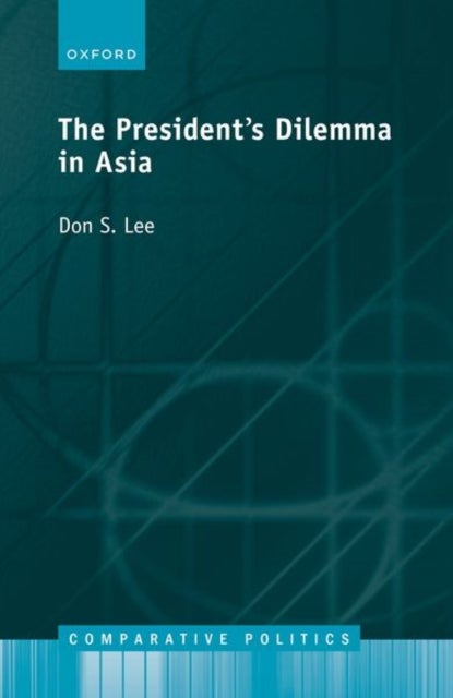 The President''s Dilemma in Asia
