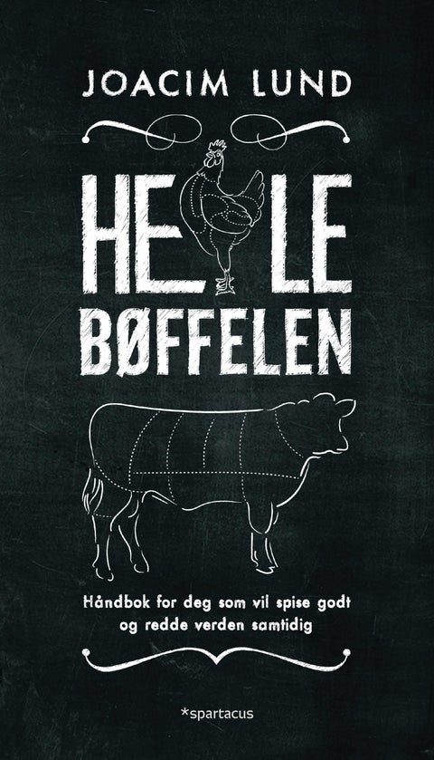 Hele bøffelen - for deg som vil spise godt og redde verden samtidig