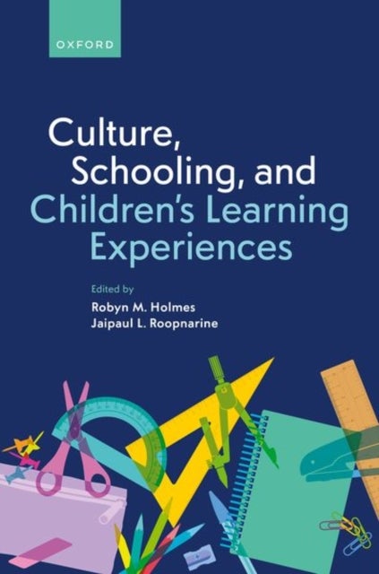 Culture, Schooling, and Children''s Learning Experiences