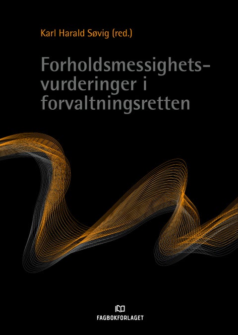 Forholdsmessighetsvurderinger i forvaltningsretten