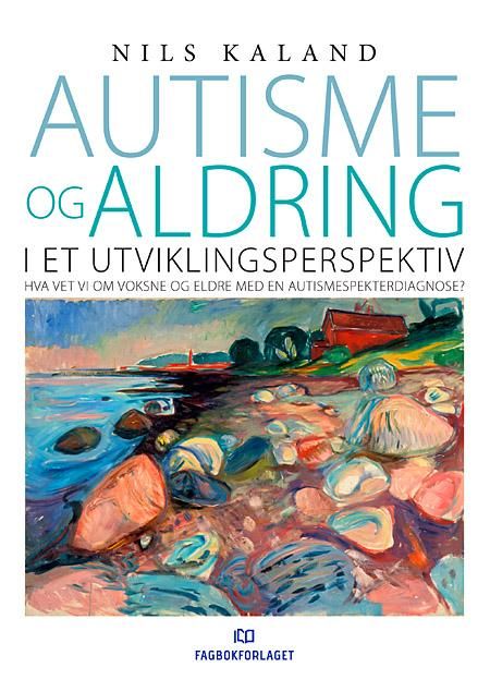 Autisme og aldring i et utviklingsperspektiv - hva vet vi om voksne og eldre med en autismespekterdiagnose?