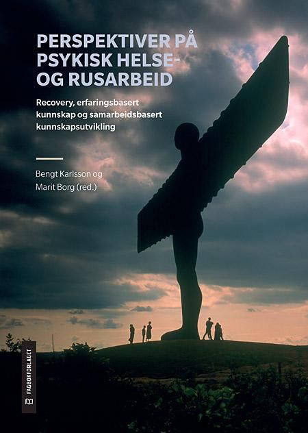 Perspektiver på psykisk helse- og rusarbeid - recovery, erfaringsbasert kunnskap og samarbeidsbasert kunnskapsutvikling