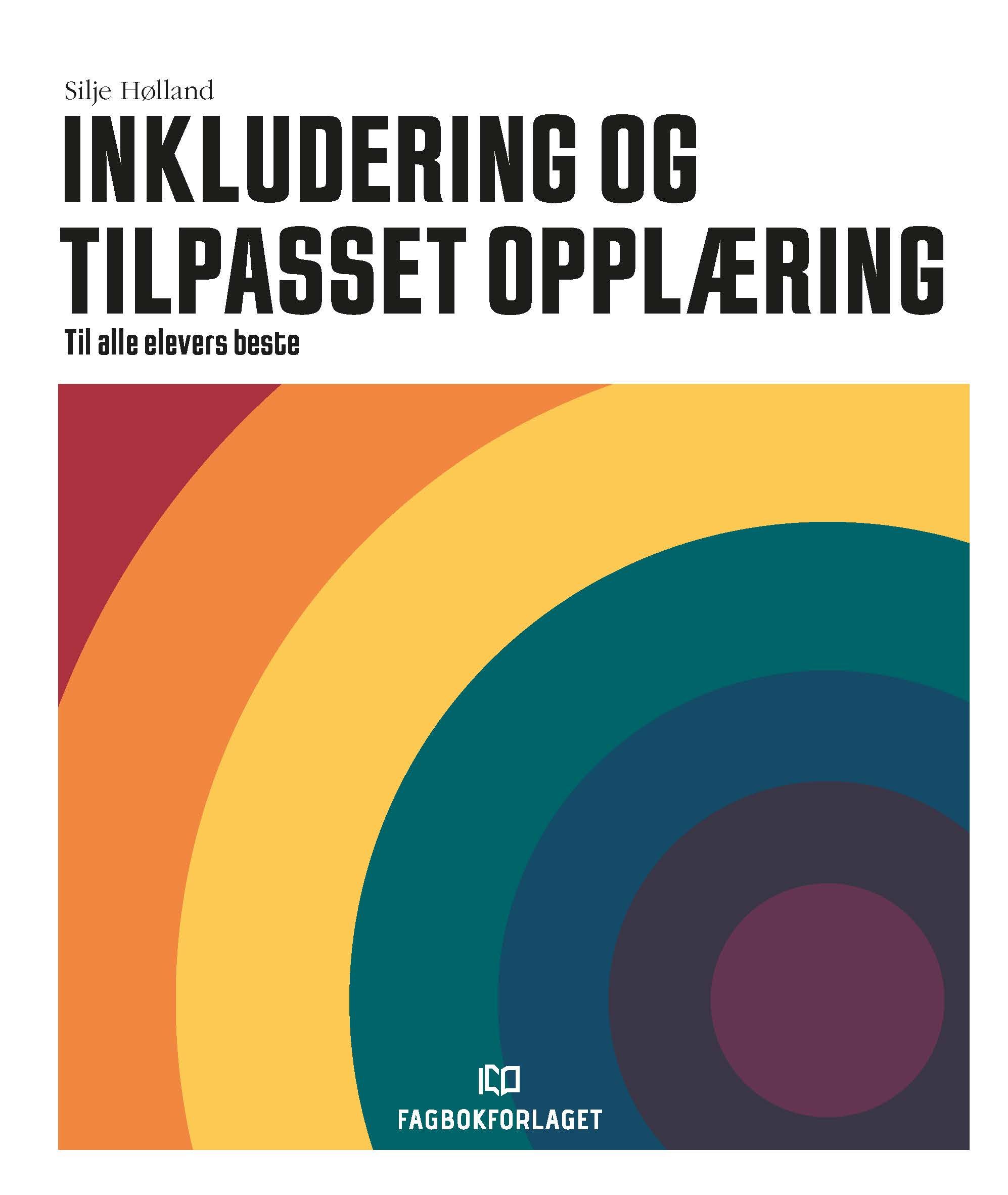 Inkludering og tilpasset opplæring - til alle elevers beste