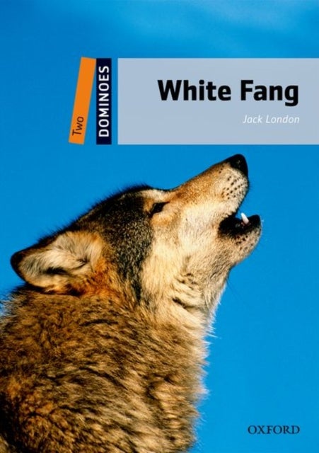 Dominoes: Level 2:: White Fang