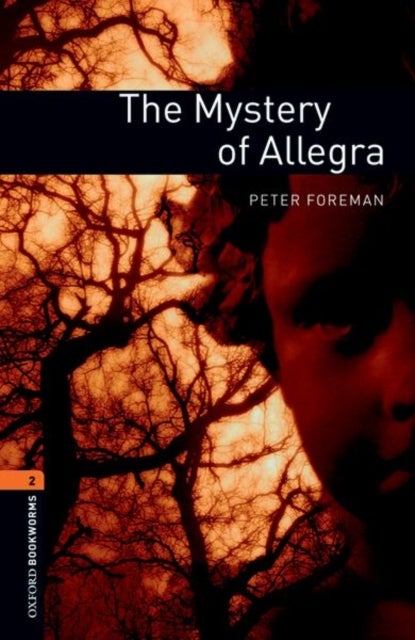 Oxford Bookworms Library: Level 2: The Mystery of Allegra
