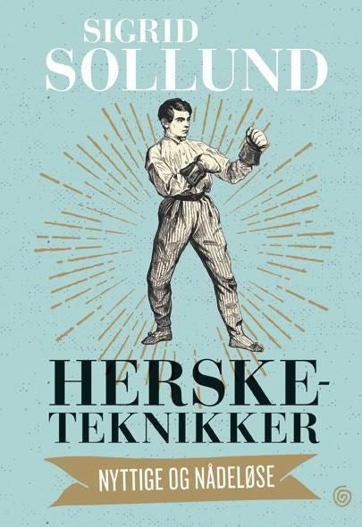 Hersketeknikker - nyttige og nådeløse
