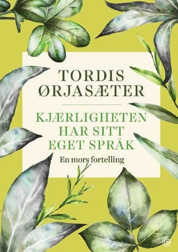 Kjærligheten har sitt eget språk - en mors fortelling