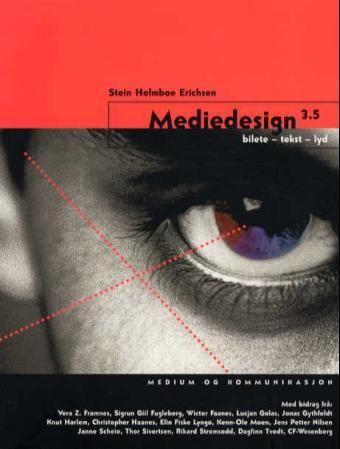 Mediedesign 3.5 - bilete - tekst - lyd : medium og kommunikasjon