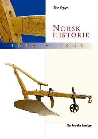 Norsk historie 1814-1860 - frå standssamfunn mot klassesamfunn