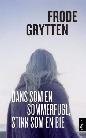 Dans som en sommerfugl, stikk som en bie - noveller