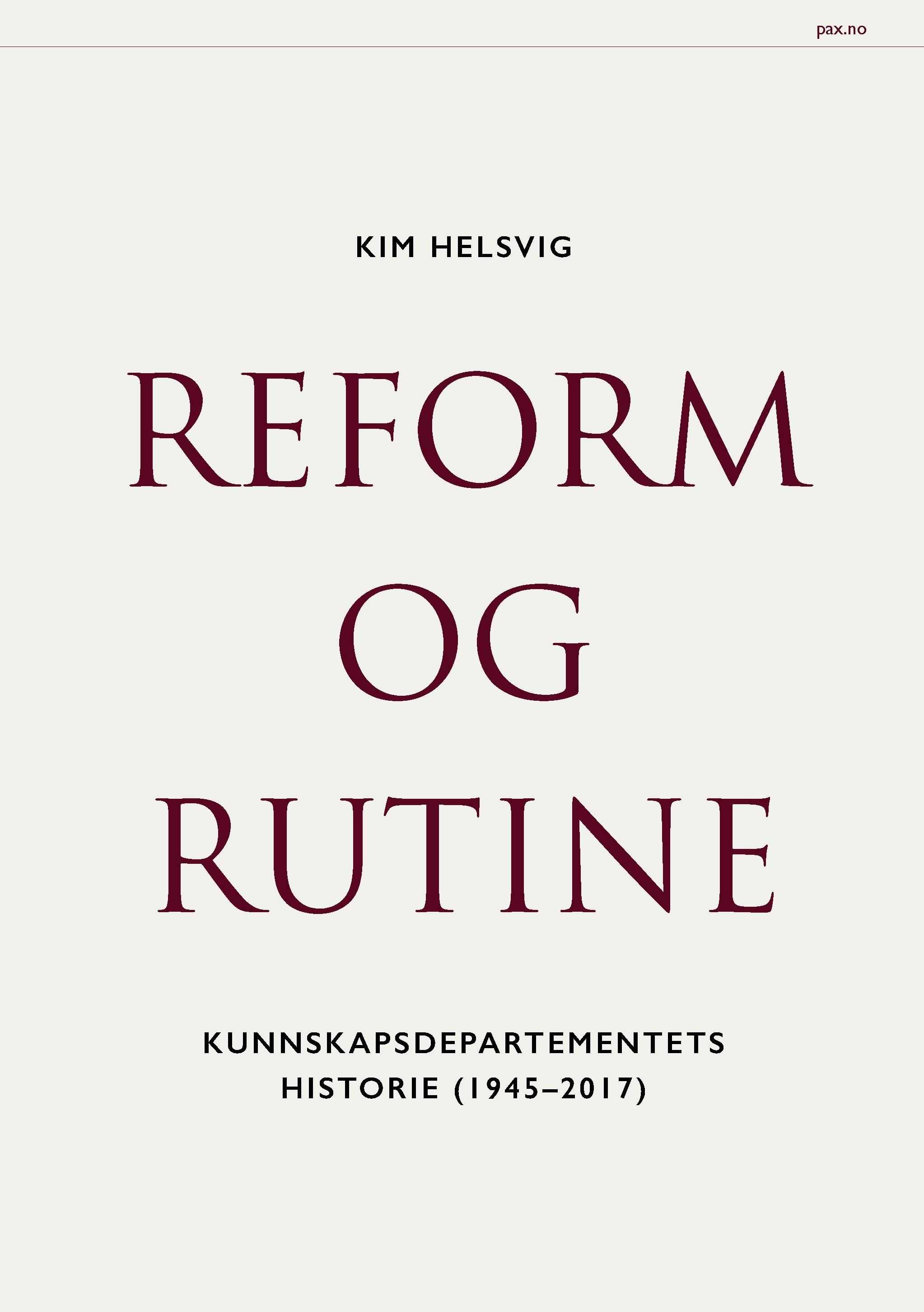 Reform og rutine - Kunnskapsdepartementets historie 1945-2017