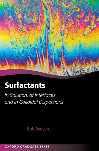 Surfactants - In Solution, at Interfaces and in Colloidal Dispersions