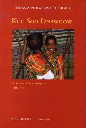Kuu soo dhawoow - somali som fremmedspråk : arbeidsbok, trinn 3