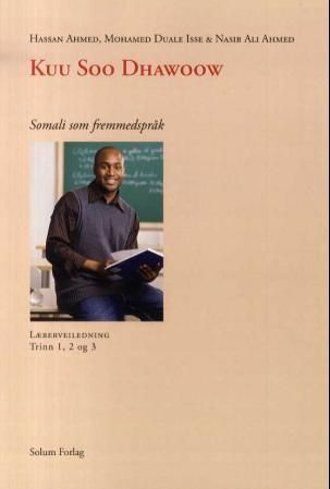 Kuu soo dhawoow - somali som fremmedspråk : lærerveiledning for trinn 1, 2 og 3