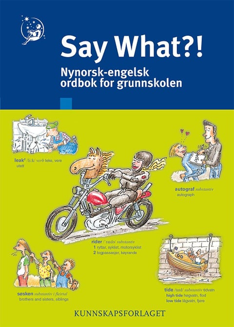 Say what?! - nynorsk-engelsk ordbok for grunnskolen