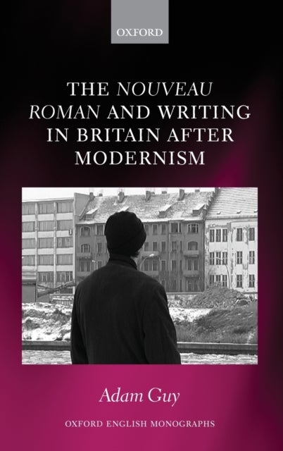 The nouveau roman and Writing in Britain After Modernism