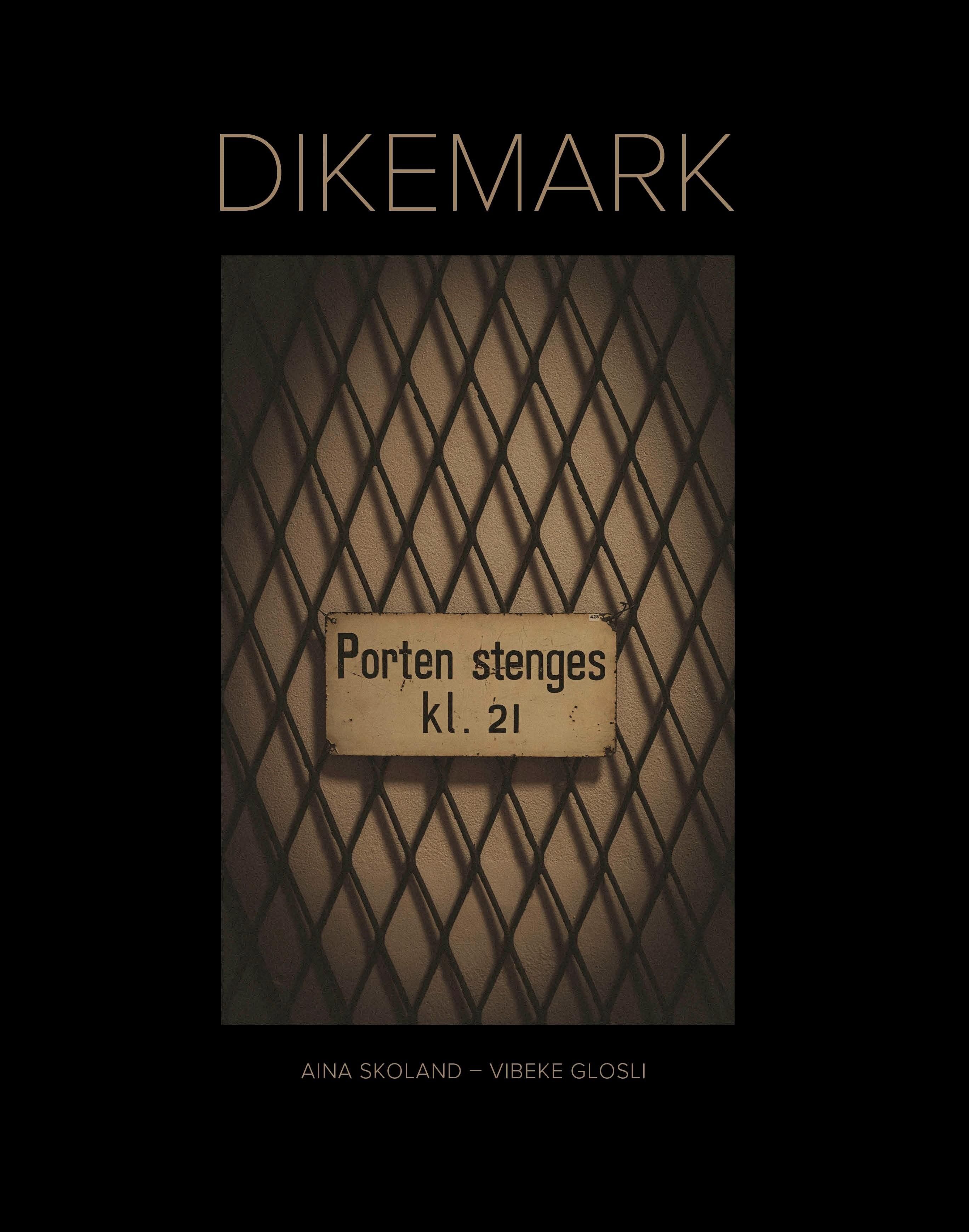 Dikemark - porten stenges kl. 21