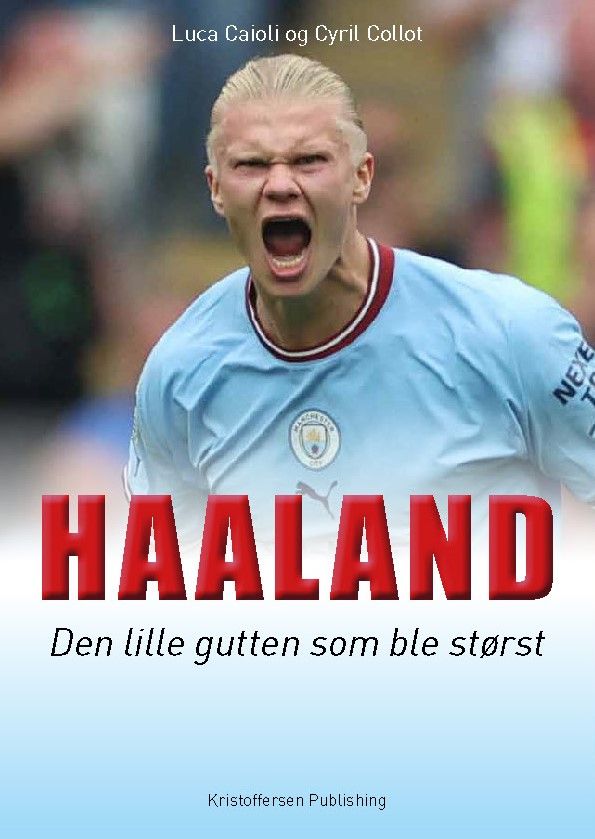 Haaland - den lille gutten som ble størst