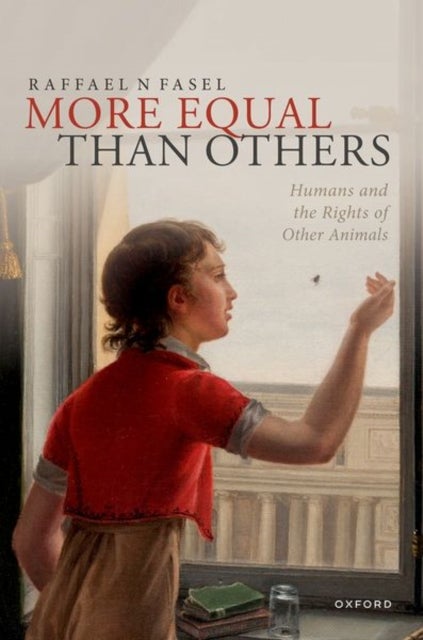 More Equal Than Others - Humans and the Rights of Other Animals